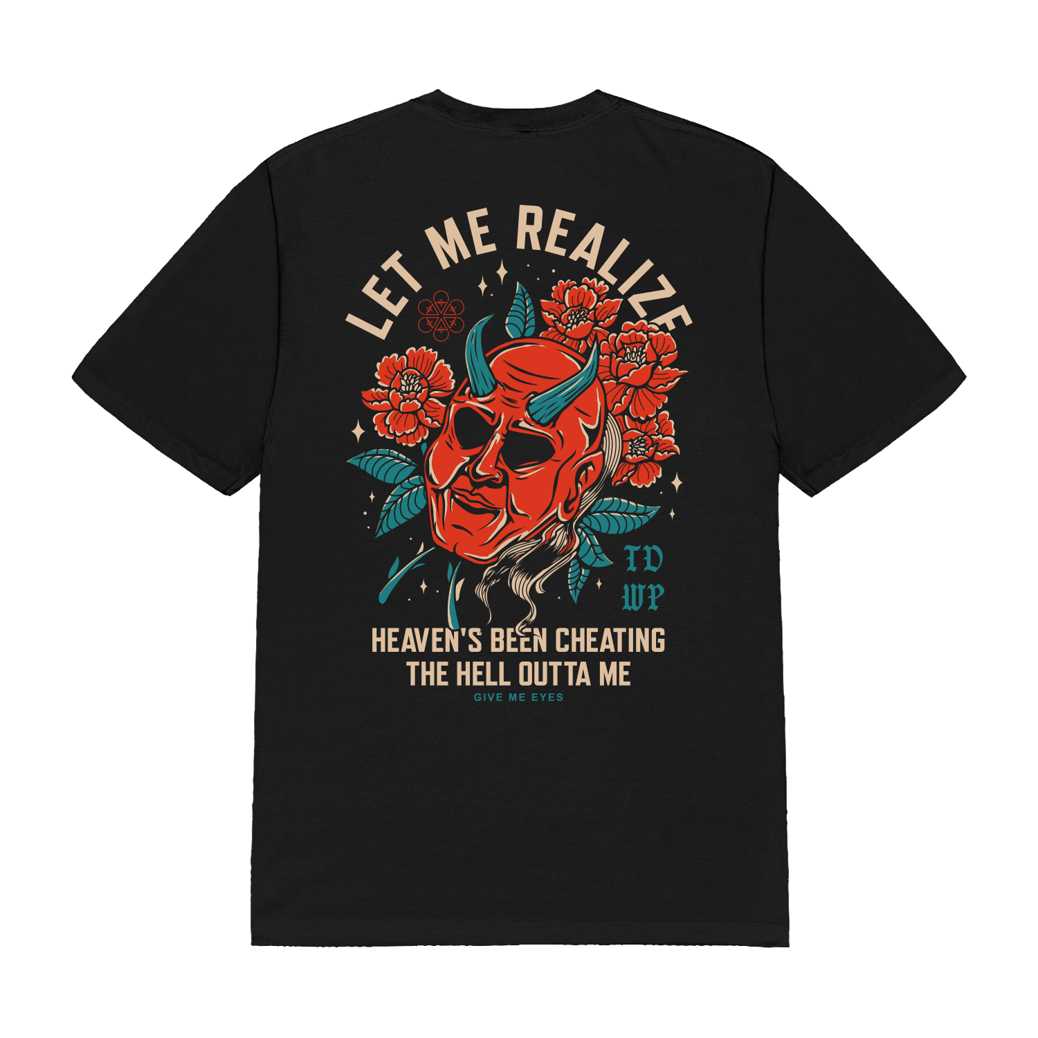 Give Me Eyes T-Shirt