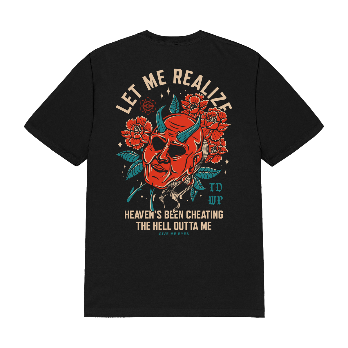 Give Me Eyes T-Shirt